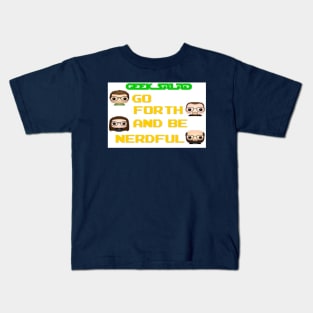 Go Forth and Be Nerful Kids T-Shirt